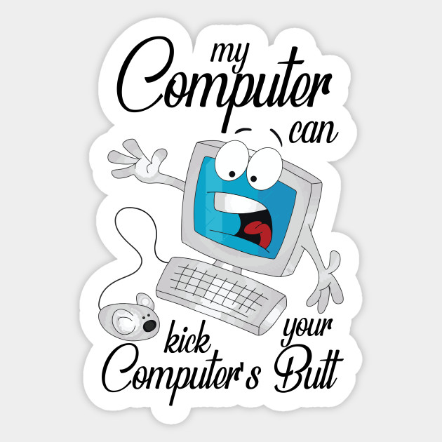 Funny Computer Humor No Cloud Someone Elses Computer