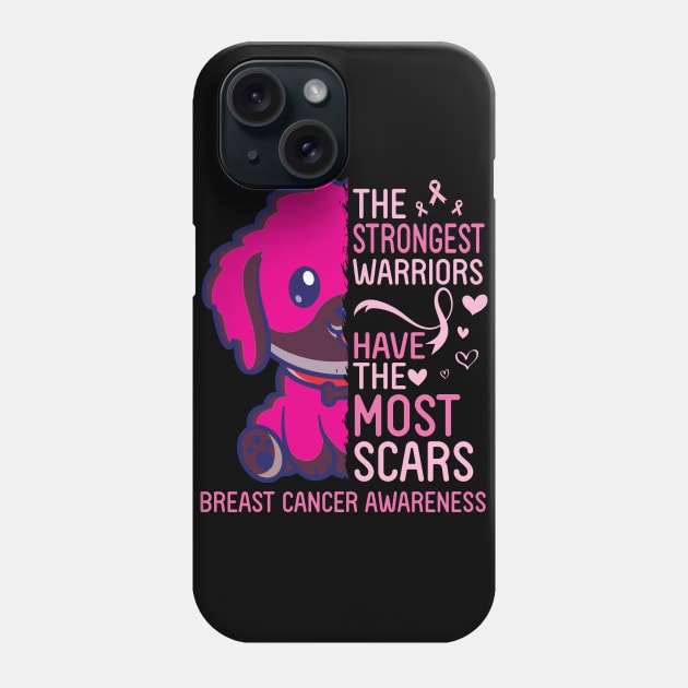 Dog The Strongest Warriors Have The Most Scars Breast Cancer Phone Case by joandraelliot