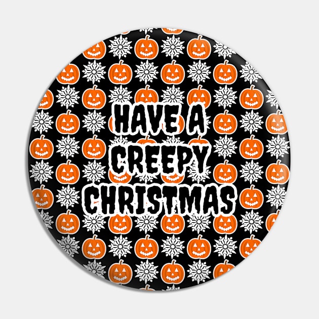 Have A Creepy Christmas Pin by LunaMay