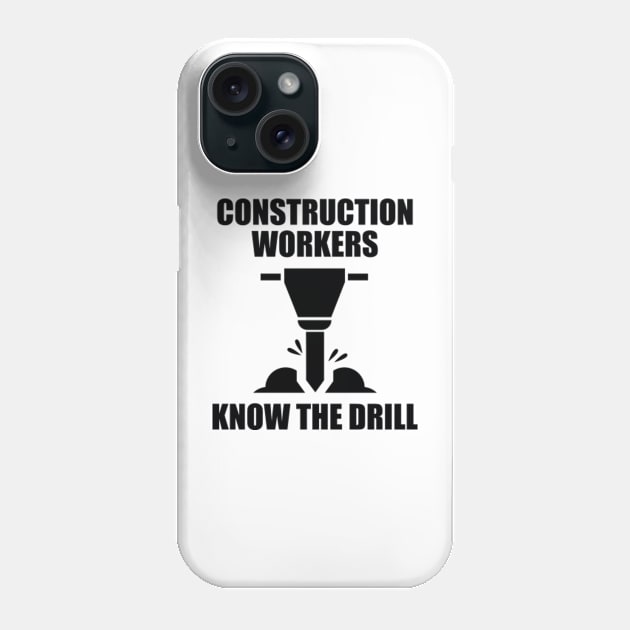 Know The Drill Phone Case by VectorPlanet