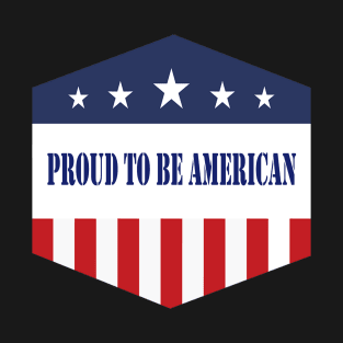 Proud to be american shirt T-Shirt