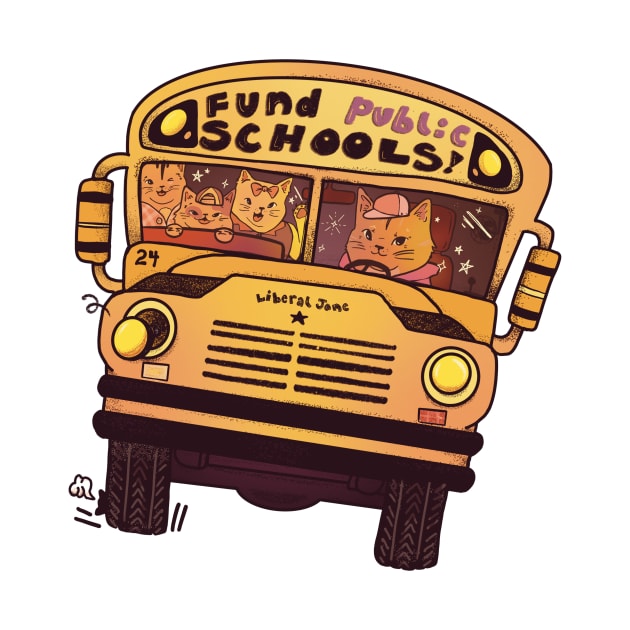 Fund Public Schools by Liberal Jane Illustration