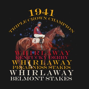 1941 Triple Crown Champion Whirlaway horse racing design T-Shirt