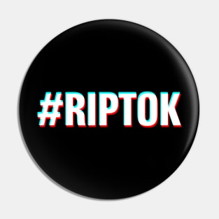 #RIPTOK Pin