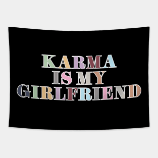 Karma Is My Girlfriend Tapestry