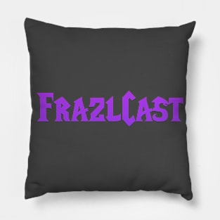 FrazlCast Pillow