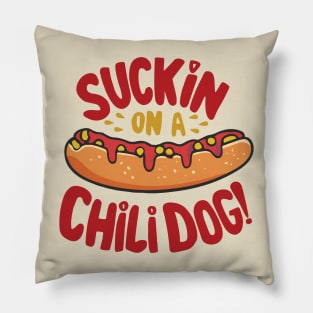 Suckin' on a Chili Dog Behind the Tastee Freez Pillow