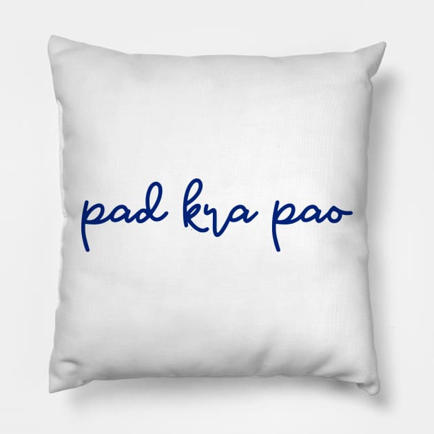 pad kra pao - Thai blue - Flag color Pillow by habibitravels