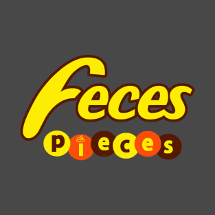 Feces Pieces T-Shirt