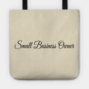 SMALL BUSINESS OWNER Tote