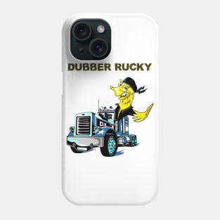 dubber rucky trucker gift Phone Case