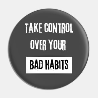 Take Control over Your Bad Habits Motivational Quote Pin