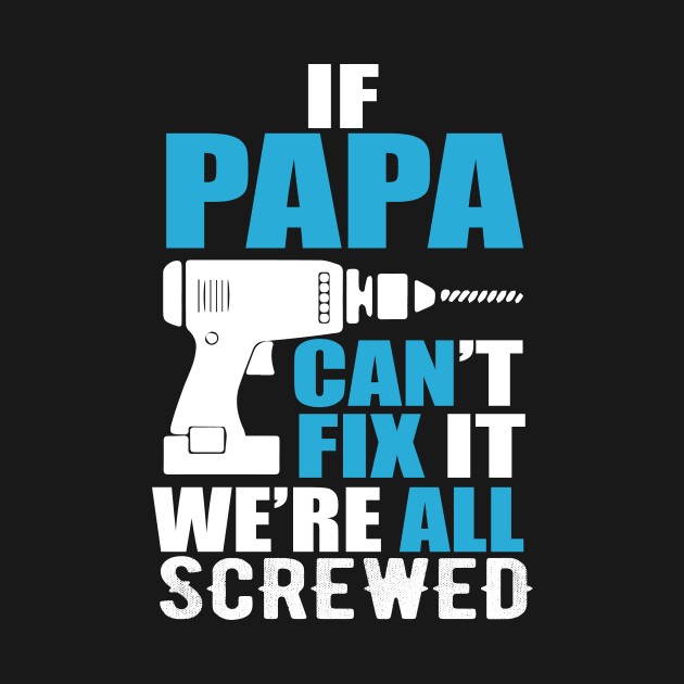 If Papa can't fix it, we're all screwed - Blue and white by UmagineArts