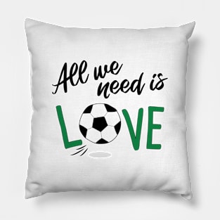 All you need is love FOOTBALL Pillow