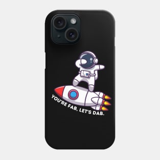 Sci-fi astronaut You're fab, let's dab Phone Case