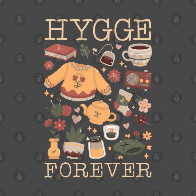 Hygge Forever by NinthStreetShirts