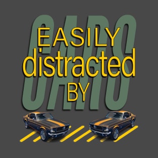 Easily distracted by cars T-Shirt