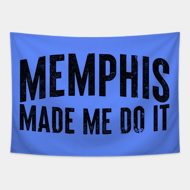 Memphis Made Me Tapestry by rt-shirts