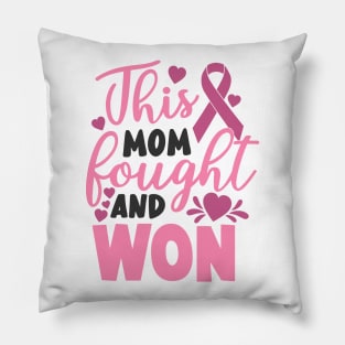 this mom fought and won Pillow