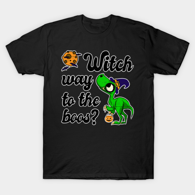 Discover "Witch way to the boos?" funny Halloween dress-up dino - Witch Way To The Boos Dino - T-Shirt