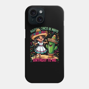 Happy Cinco De Mayo Birthday To Me Fun Mexican Girl Maracas Phone Case