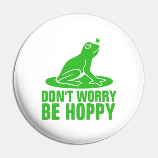 Don't Worry Be Hoppy Pin