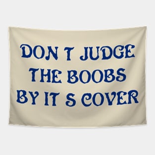 don't judge Tapestry