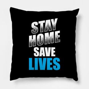 Stay Home Save Lives! Pillow