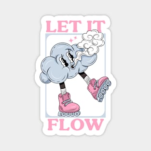 LET IT FLOW Magnet