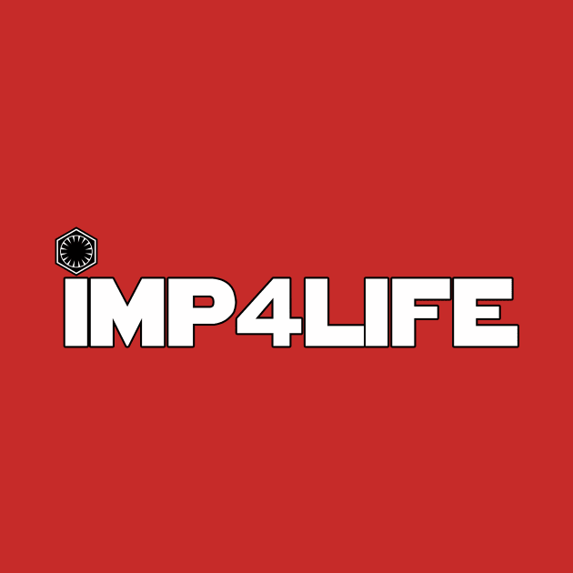 Imp4Life (First Order) by TheApexFan