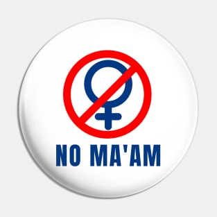 No Maam National Organization of Men Against Amazonian Masterhood T-Shirt, Al Bundy, No Ma'am Pin