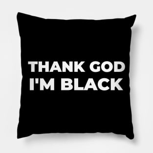 Thank God I'm Black Pillow