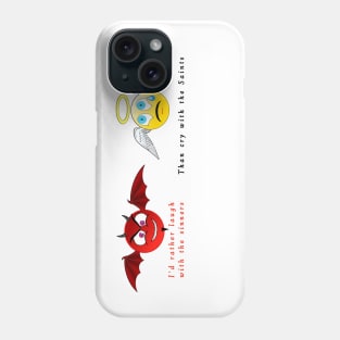 Sinners & Saints side by side Phone Case