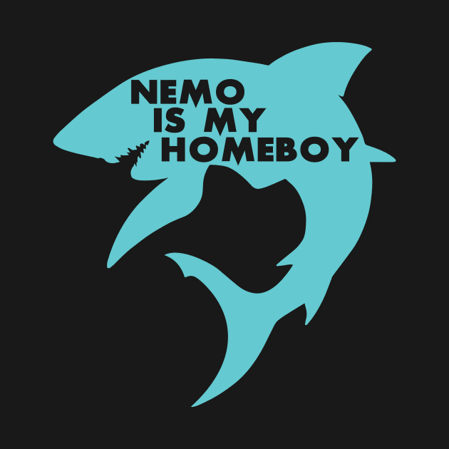 Nemo Is My Homeboy - Shark Lover by fromherotozero