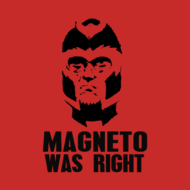 Magneto Was Right by New Sid