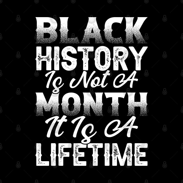 Black history is not a month it is a lifetime, Black History, African American History, Black History Month by UrbanLifeApparel