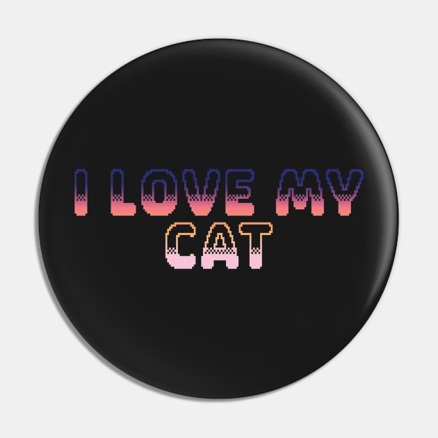 I Love My Cat Classic Video Game Graphic Vibrant Gradient Pin by ArtHouseFlunky