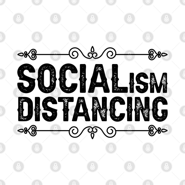 Socialism Distancing by DragonTees