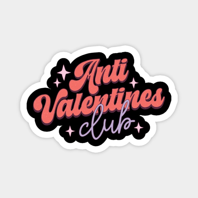 Anti Valentine's Day Club Gifts Magnet by Teewyld