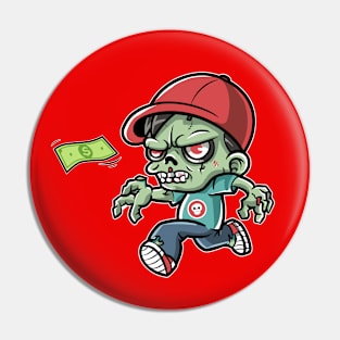 Zombies want money Pin