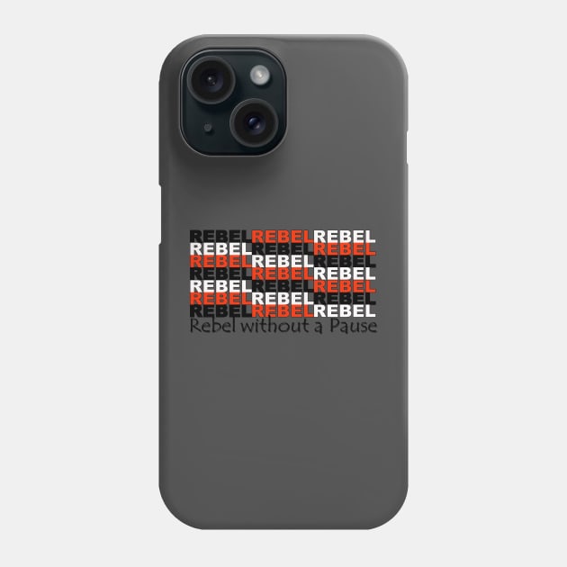 Rebel Without a Pause Phone Case by IconsPopArt