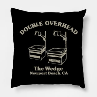 Double Overhead The Wedge, Newport Beach, CA - Dark Pillow