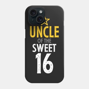 Uncle of sweet 16 birthday Phone Case