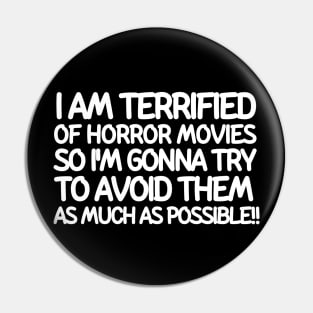 I am terrified of horror movies so I'm gonna try to avoid them as much as possible Pin