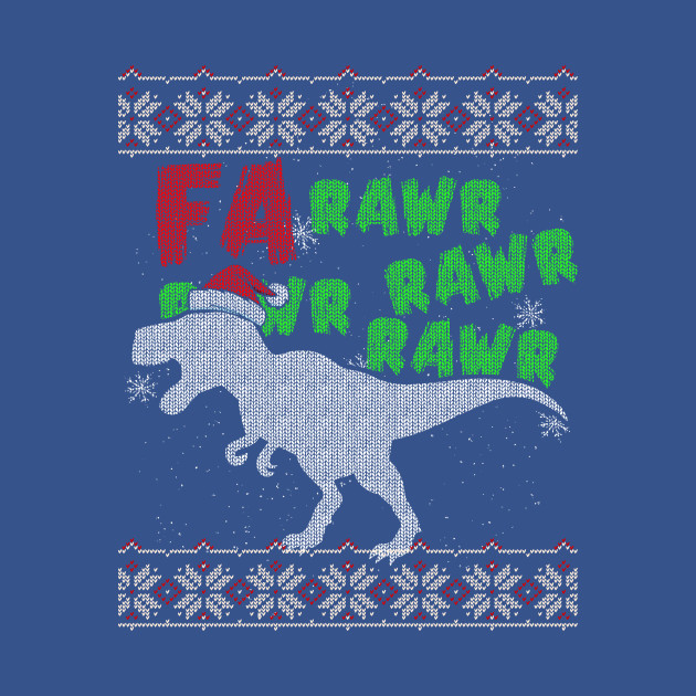 Disover Funny Dinosaur Fa Ra Ra Rawr Rawr Christmas T Rex Xmas - Dinosaur Christmas - T-Shirt