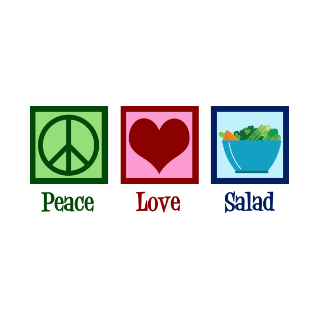 Peace Love Salad by epiclovedesigns