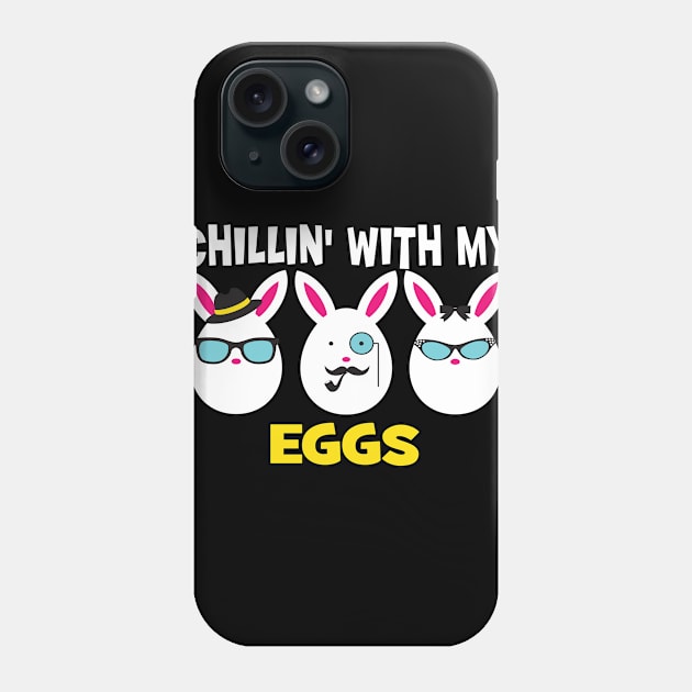 Chillin With My Eggs Easter Bunny Egg Lover Funny design Phone Case by Grabitees