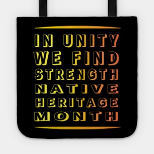 Unity and Strength: Native Heritage Month" Apparel and Accessories Tote