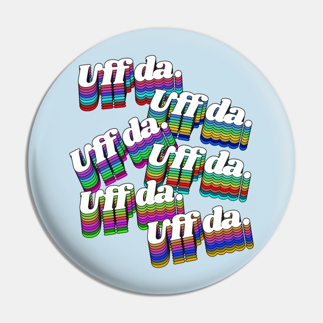 UFF DA \\ Dude That Sucks Retro Rainbow Font Pin by darklordpug