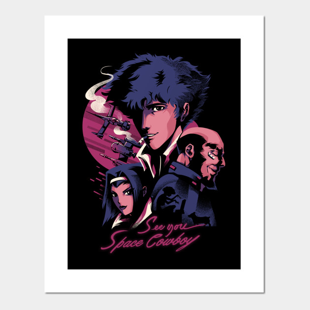 Space Cowboys Anime Affiche Et Impression D Art Teepublic Fr